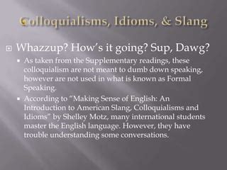 Slang and Colloquialisms in Conversations