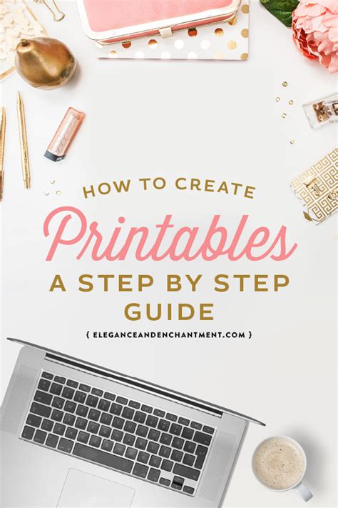 Step-by-step guide to creating printables