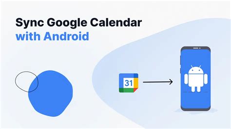 Syncing Google Calendar with Android devices