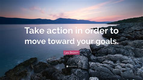 Taking Action Towards Your Goals