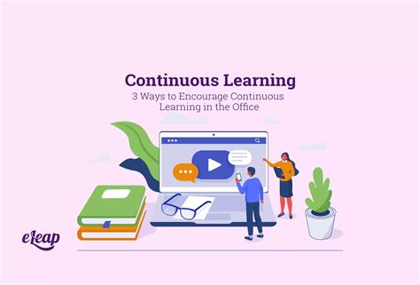 Tip 1: Engage in Continuous Learning