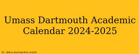 Umass Dartmouth Academic Calendar