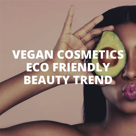 Join the vegan beauty community and discover new products and trends