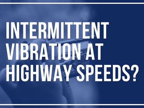 Vibration at Highway Speeds