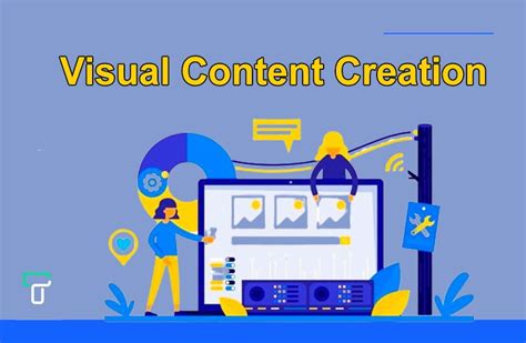 Visual Content Creation