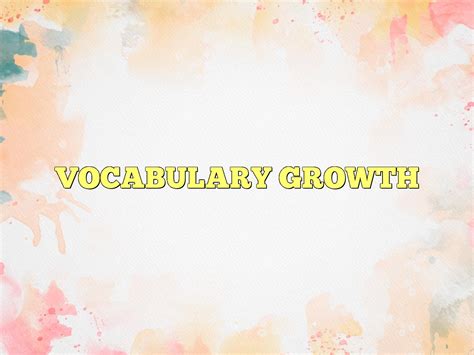 Vocabulary Growth