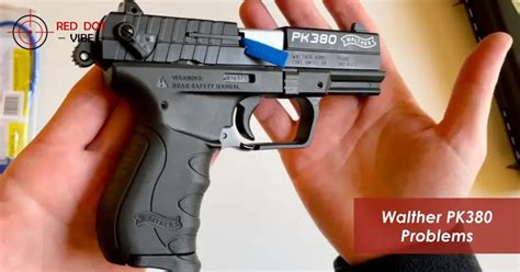 Walther PK380 Issues and Reliability Concerns Explained